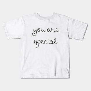 you are special Kids T-Shirt